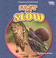 Fast and Slow