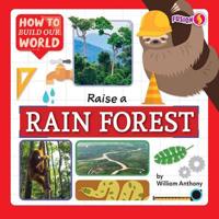 Raise a Rain Forest