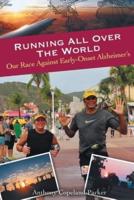 Running All Over The World: Our Race Against Early-Onset Alzheimer's