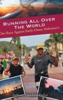 Running All Over The World: Our Race Against Early-Onset Alzheimer's