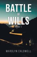 Battle of Wills: Book 1