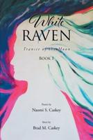 White Raven: Transit of the Moon: Book 1
