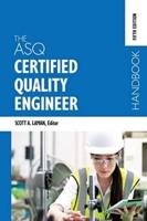 The ASQ Certified Quality Engineer Handbook