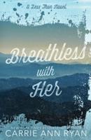 Breathless With Her - Special Editions