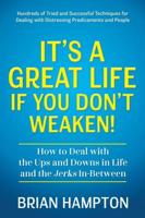 It's a Great Life If You Don't Weaken