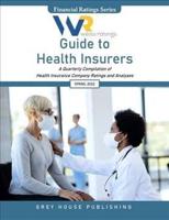 Weiss Ratings Guide to Health Insurers. Spring 2022