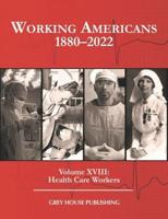 Working Americans, 1880-2022. Volume 18 Health Care Workers