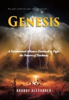 Genesis: A Paranormal Alliance Destined to Fight the Powers of Darkness