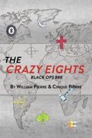 The Crazy Eights: Black Ops 888