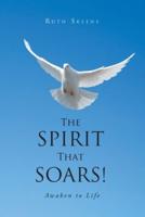 The Spirit that Soars: Awaken to Life