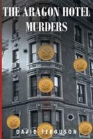 The Aragon Hotel Murders
