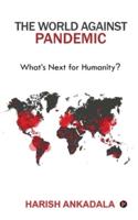 The World Against Pandemic