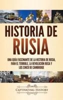 Historia de Rusia: Una guía fascinante de la historia de Rusia, Iván el Terrible, la Revolución rusa y los Cinco de Cambridge