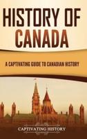 History of Canada: A Captivating Guide to Canadian History
