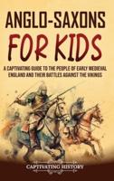 Anglo-Saxons for Kids