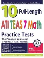 10 Full Length ATI TEAS 7 Math Practice Tests