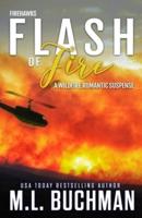Flash of Fire: a wildfire firefighter romantic suspense