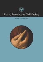 Ritual, Secrecy, and Civil Society: Volume 9, Number 1, Spring 2022