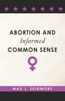 Abortion and Informed Common Sense