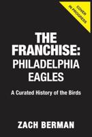 The Franchise: Philadelphia Eagles
