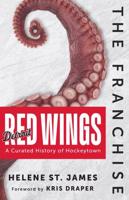 The Franchise: Detroit Red Wings