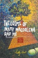 The Gospel of Mary Magdalena and Me