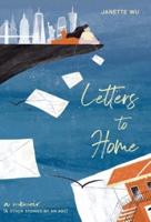 Letters to Home: A Memoir (& Other Stories by an ABC)