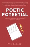 Poetic Potential: Sparking Change & Empowerment Through Poetry
