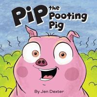 Pip the Pooting Pig