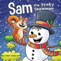 Sam the Stinky Snowman