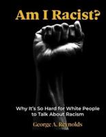 Am i a Racist?