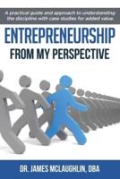 Entrepreneurship : From My Perspective