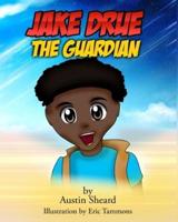 Jake Drue the Guardian