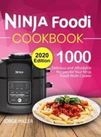Ninja Foodi Cookbook 2020: 1000 Delicious and Affordable Recipes for Your Ninja Foodi Multi-Cooker