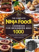 The Complete Ninja Foodi Cookbook for Beginners #2021