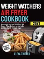 Weight Watchers Air Fryer Cookbook 2021