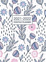 2021-2022 Monthly Planner: Two Year Planner Calendar Schedule Organizer - 24 Months