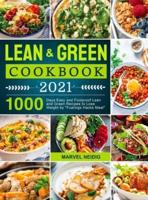 Lean and Green Cookbook 2021: 1000 Days Easy and Foolproof Lean and Green Recipes to Lose Weight by "Fuelings Hacks Meal"