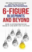 6-Figure Blueprints and Beyond