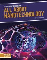 All About Nanotechnology