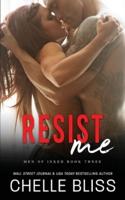 Resist Me