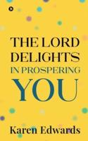 The Lord Delights in Prospering You