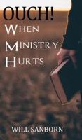 OUCH! When Ministry Hurts