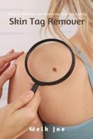Skin Tag Remover: Natural Remedies for Removing Skin Tag Safely