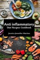 Anti inflammatory Diet Recipes Cookbook