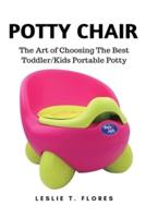 Potty Chair: The Art of Choosing The Best Toddler/Kids Portable Potty