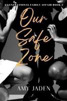Our Safe Zone