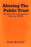 Abusing The Public Trust