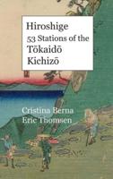 Hiroshige 53 Stations of the Tōkaidō Kichizō: Hardcover