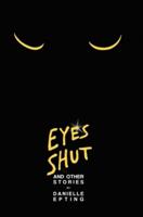 Eyes Shut and Other Stories
